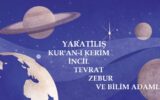 Dört Kutsal Kitap ve Bilim Adamlarının Sözleri İle Yaratılış