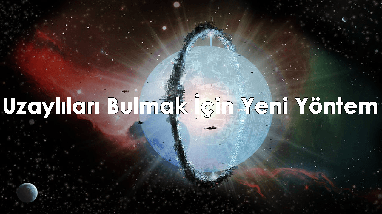 Uzaylıları Bulmak İçin Yeni Yöntem 3 Uzaylıları Bulmak İçin Yeni Yöntem