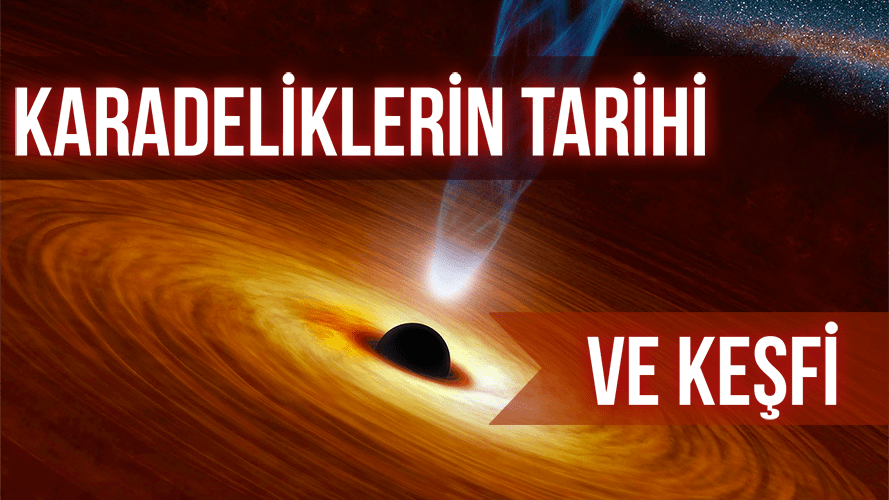 Kara Deliklerin Tarihi Ve Keşfi 4 Kara Deliklerin Tarihi Ve Keşfi