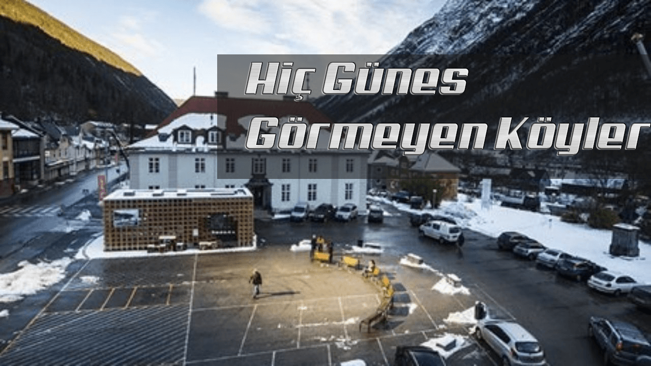 Hiç Güneş Görmeyen Köyler