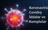 Koronavirüs Covid19 İddalar ve Komplolar 6 Koronavirüs Covid19 İddalar ve Komplolar