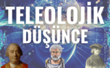 Teleolojik Düşünce Nedir ? 7 Teleolojik Düşünce Nedir ?