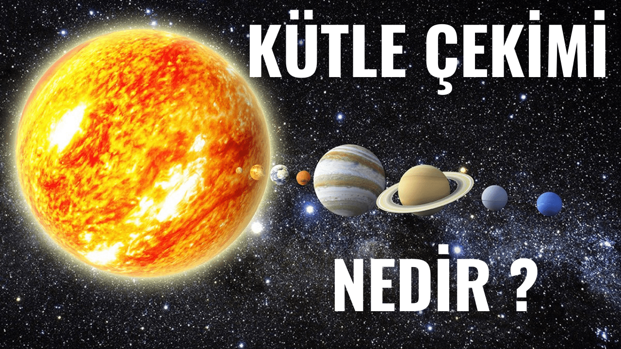 Kütle Çekim Teorisi ve Gelişimi