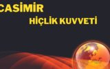Hiçlik Kuvveti Casimir Etkisi 6 Hiçlik Kuvveti Casimir Etkisi