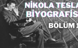 Nikola Tesla Hayatı ve İcatları Nikola Tesla Biyografisi - Bölüm 1 7 Nikola Tesla Hayatı ve İcatları Nikola Tesla Biyografisi - Bölüm 1