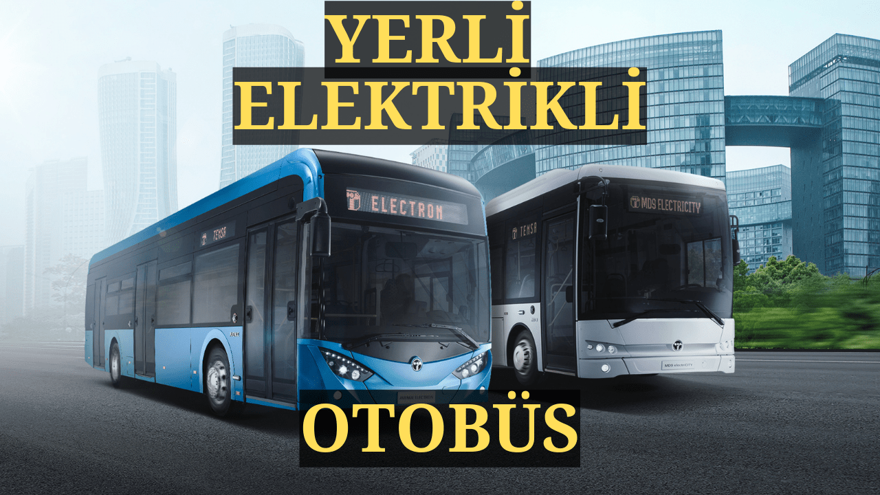 Yerli Üretim Elektrikli Otobüs Avenue 3 Yerli Üretim Elektrikli Otobüs Avenue