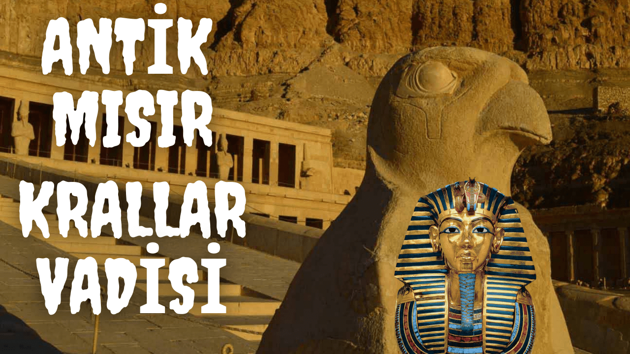Antik Mısır Krallar Vadisi 1 Antik Mısır Krallar Vadisi