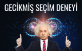 Gecikmiş Seçim Deneyi - Kuantum Silgisi Deneyi 7 Gecikmiş Seçim Deneyi - Kuantum Silgisi Deneyi