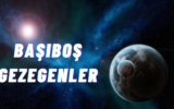 Uzayda Başıboş Gezegenler Serseri Gezegenler 6 Uzayda Başıboş Gezegenler Serseri Gezegenler