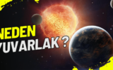 Yıldız ve Gezegenler Neden Yuvarlaktır ? 6 Yıldız ve Gezegenler Neden Yuvarlaktır ?