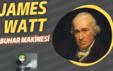 James Watt Buhar Makinesi Endüstri Devriminin Temel Taşıyıcısı 7 James Watt Buhar Makinesi Endüstri Devriminin Temel Taşıyıcısı