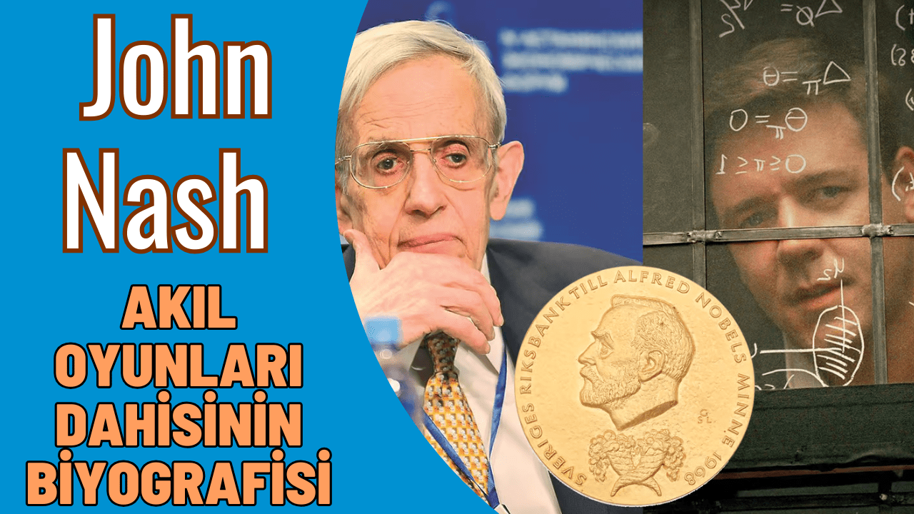 John Nash Biyografi Akıl Oyunları Dahisi ve Bir Matematikçinin Hayatı