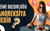 Yeme Bozukluklarına Dair Gerçekler Anoreksiya 6 Yeme Bozukluklarına Dair Gerçekler Anoreksiya