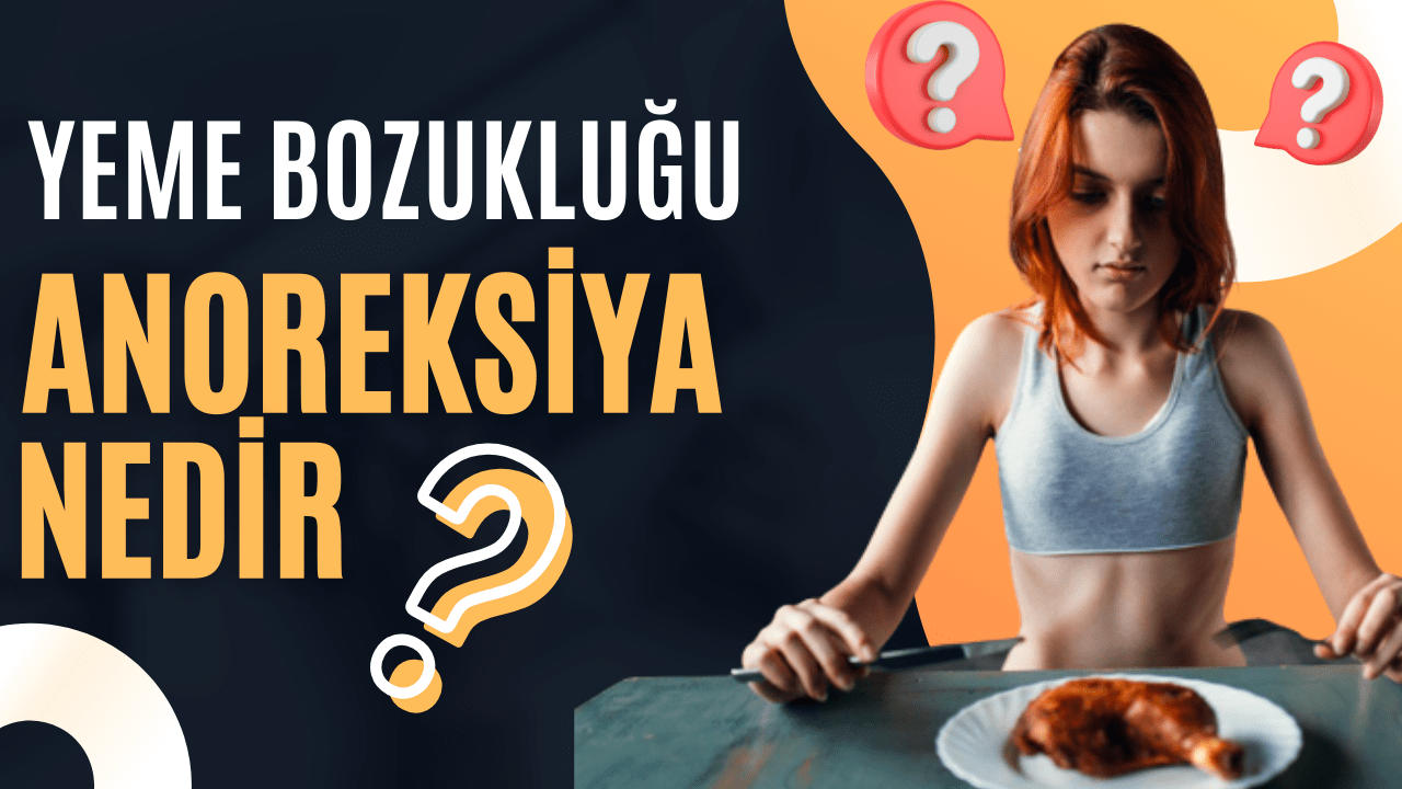 Yeme Bozukluklarına Dair Gerçekler Anoreksiya