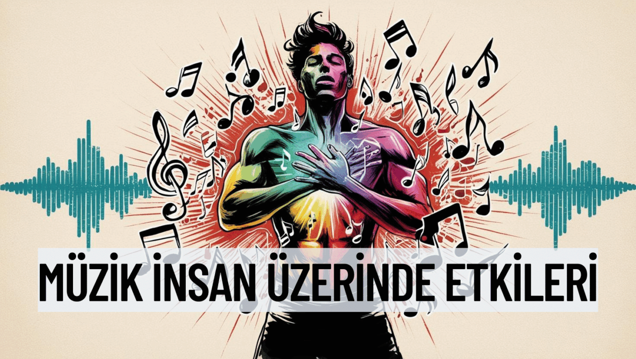 Müziğin İnsan Üzerindeki Etkileri 9 Müziğin İnsan Üzerindeki Etkileri